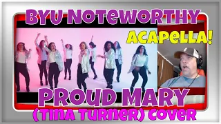 Proud Mary (Tina Turner) | BYU Noteworthy - REACTION - so GOOD!!!