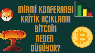 ACİLL!! MİAMİ KONFERANSI ÖNEMLİ GELİŞME BİTCOİN NEDEN DÜŞÜYOR SHİBA GÜNCEL ANALİZ #btc #miami #elon