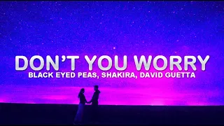 Black Eyed Peas ft. Shakira & David Guettta-DON'T YOU WORRY(Traduzione Italiana)