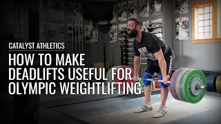 Make Deadlifts Useful for Olympic Weightlifting
