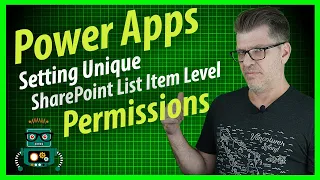 Setting Unique SharePoint List Item Level Permissions in PowerApps and Power Automate