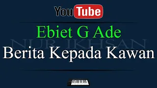 Karaoke Ebiet G Ade Berita Kepada Kawan