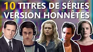 SI LES TITRES DES SÉRIES ÉTAIENT HONNÊTES #4