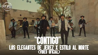 Contigo - (Video oficial) - Los Elegantes de Jerez X Estilo Al Norte (2023)