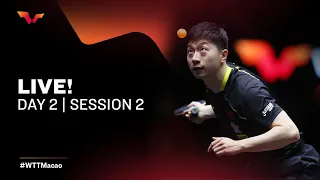 LIVE! - WTT Macao 2021 | Day 2 Session 2