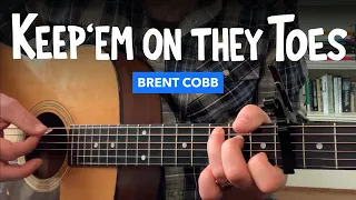 🎸 Keep 'Em on They Toes • Guitar lesson w/ lyrics + chords + tabs (Brent Cobb)