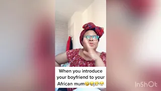 When the Boyfriend meets a Nigerian mum