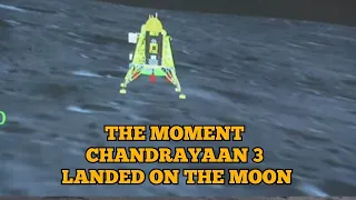 Watch The Moment Chandrayaan 3 Successfully Landed On The Moon!