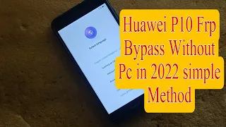 Huawei P10 lite | Frp Bypass | All Huawei Frp | Bypass | Google Account remove without Pc | 2022