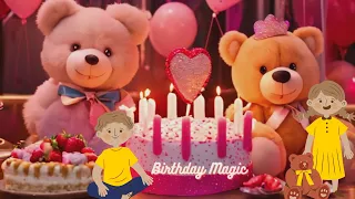 The Best Happy Birthday Song for Children 🎂 🧸Magical Birthday Surprise with Teddy