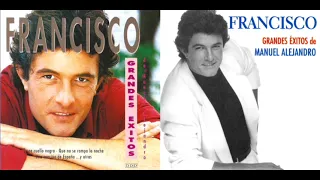 Francisco - Grandes éxitos de Manuel Alejandro - Medley #3 (1991)