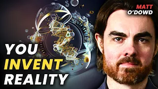 Matt O'Dowd: Your Mind vs. The Universe, Free Will & Duality