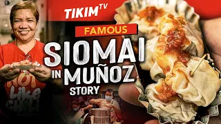 FAMOUS SIOMAI in MUÑOZ near Walter Mart | The AYOS Special Siomai Story | ANU SIKRETO | TIKIM TV