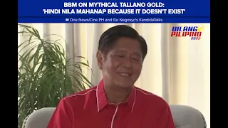 Bongbong Marcos on mythical Tallano gold: 'Hindi nila mahanap because it doesn't exist'