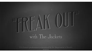 The Jackets - Freak Out (Official Video)