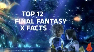 Top 12 Facts you didn't know about Final Fantasy X!