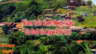 Creepy​ Story​ - Niam Vam Neeb Tuag Ua Dab Ua Xyw Rov Los 24-02-2024