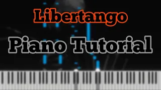 Piazzola - Libertango | Piano Tutorial