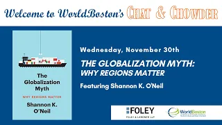 Chat & Chowder with Shannon K. O'Neil | The Globalization Myth