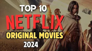 10 Most Anticipated Netflix Original Movies Coming in 2024 | Best Netflix Original Movies of 2024