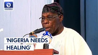 [Full Speech] Nigeria Divided Than Ever Before, Needs Healing – Obasanjo