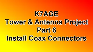 Part 6: Installing Coax Connectors