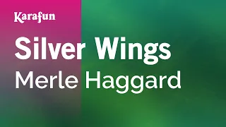 Silver Wings - Merle Haggard | Karaoke Version | KaraFun