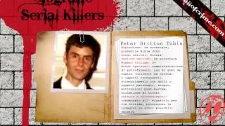 biografie serial killer - PETER BRITTON TOBIN ---WWW.HALLOFCRIME.COM---