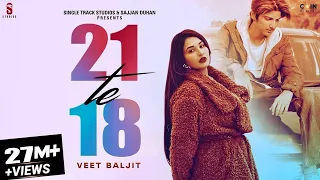 21 Te 18 - Official Video | Veet Baljit Ft. Ginni | Latest Punjabi Songs 2022 🎵📽️