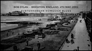 Bob Dylan — Subterranean Homesick Blues. 4th May, 2002. Brighton, England