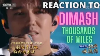 REACTION to DIMASH  - Thousands of miles (Live show)