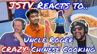 JSTV Reacts to Uncle Roger LOVE this Crazy Chinese Cooking Video