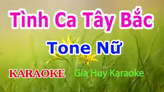 Tình Ca Tây Bắc - Karaoke - Tone Nữ - Nhạc Sống - gia huy karaoke