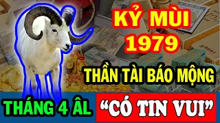 Kỷ Mùi 1979 Thần Tài Ban Lộc Bất Ngờ Trúng Số Liên Tục TIỀN ĐÈ NGẠT THỞ Đỏ Hơn Son T.4 ÂL