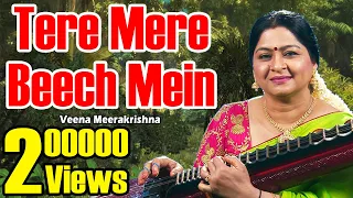 Tere Mere Beech Mein - film Instrumental by Veena Meerakrishna