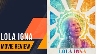 Lola Igna: Movie Review