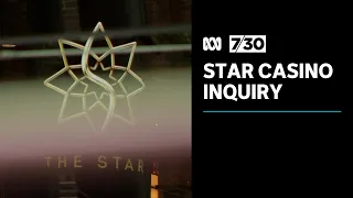 The inquiry into whether Sydney’s Star casino should keep its licence | 7.30