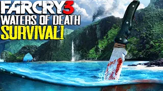 THE WATERS OF DEATH! Far Cry 3 Survival