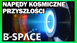 NAPĘDY KOSMICZNE Przyszłości! Jony, antymateria i czasoprzestrzeń!