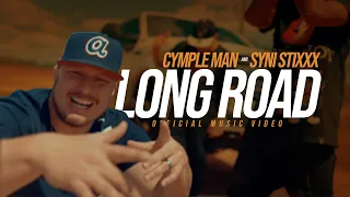 Cymple Man x Syni Stixxx - Long Road “Official Music Video”