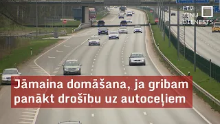 Jāmaina domāšana, ja gribam panākt drošību uz autoceļiem