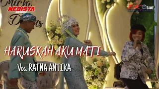 Terbaru ! Joget Bareng Manten, Ratna Antika ~ Haruskah Aku Mati || NEDISTA rasa Monata | IDOLA MUSIC