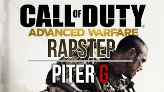 CALL OF DUTY ADVANCED WARFARE RAPSTEP | PITER-G (Prod, por Punyaso)