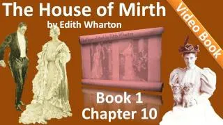 Book 1 - Chapter 10 - The House of Mirth by Edith Wharton