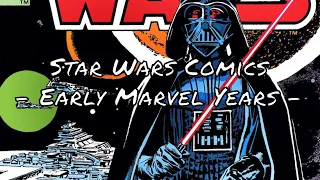 Star Wars Comics  - The Early Marvel Years | From 1977 to 1991