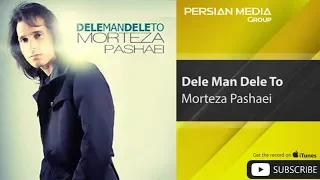 Morteza Pashaei - Dele Man Dele To ( مرتضی پاشایی - دل من دل تو )