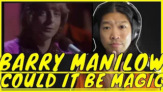 Barry Manilow Could it Be Magic Reaction