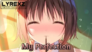 Nightcore - My Perfection - (Tokyo Project)