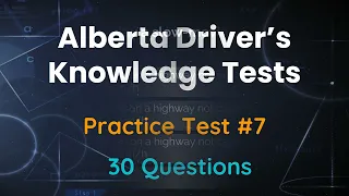 Alberta Driver's Knowledge Test 2024 | Practice Test 7