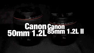 Canon 50mm 1.2L vs 85mm 1.2L II